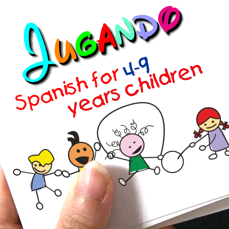 Jugando 4-9 years Spanish for Little Learners